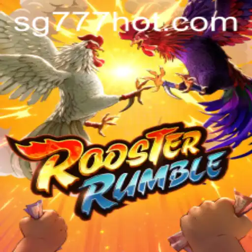 An In-depth Look at RoosterRumble with SG777.COM
