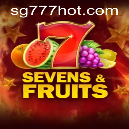 Exploring the Vibrant World of SevensFruits with SG777.COM