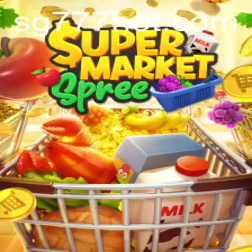 Unpacking the Excitement of SupermarketSpree with SG777.COM