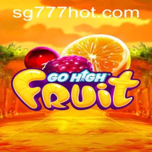 Discover GoHighFruit: A Riveting Gaming Experience with SG777.COM