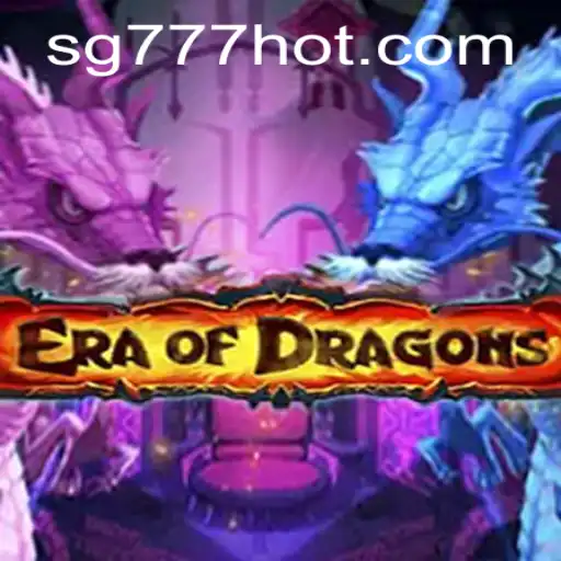 Exploring the Mystical World of EraOfDragons: A Game Inspired by SG777.COM