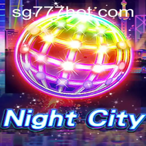 NightCity: Exploring the Futuristic World of SG777.COM